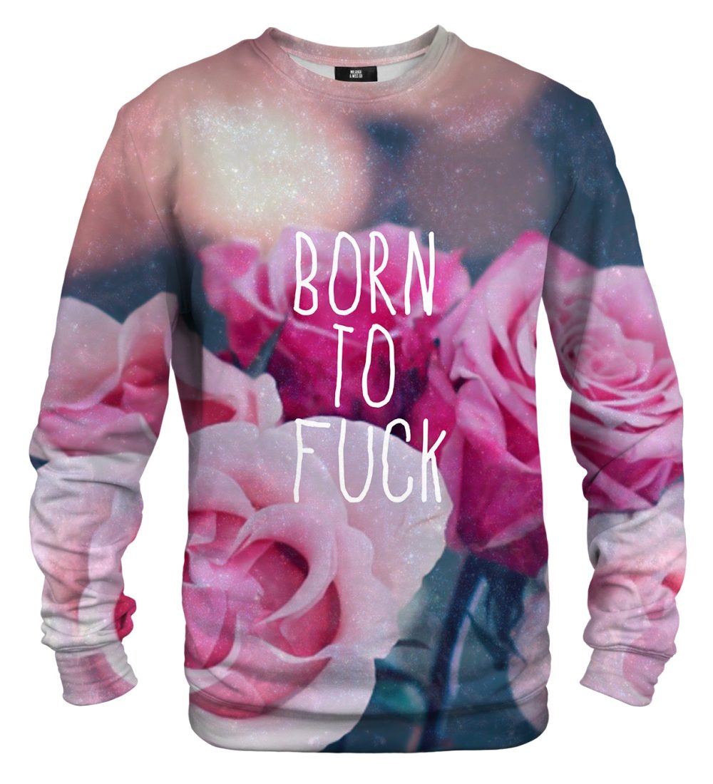 Born To Fuck In Color sweater