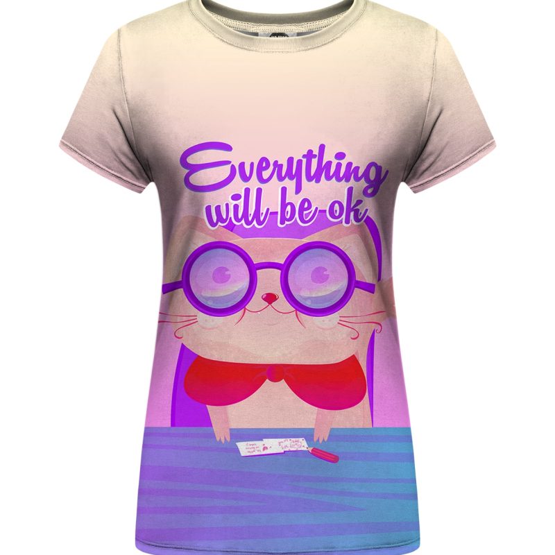 Everything Will Be OK Womens t-shirt